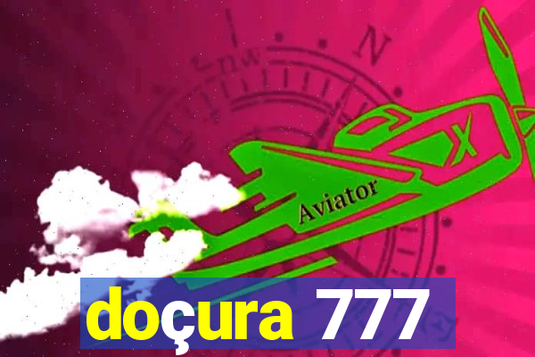 doçura 777